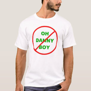 No Danny Boy T-Shirt