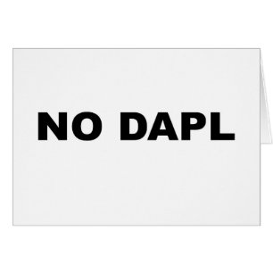 NO DAPL
