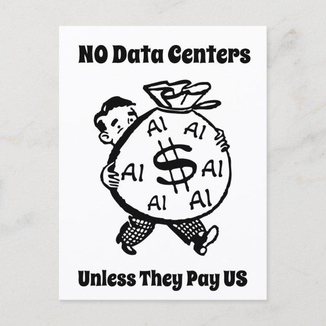 No Data Centres Unless They Pay Us Postcard (Front)