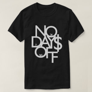 No Days Off Shirt - Black/White