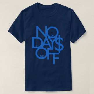 No Days Off Shirt Blue