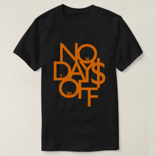 No Days Off Shirt - Orange/Black
