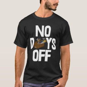 No Days Off Tee S Hardware Tools Kit Tees Men Hamm