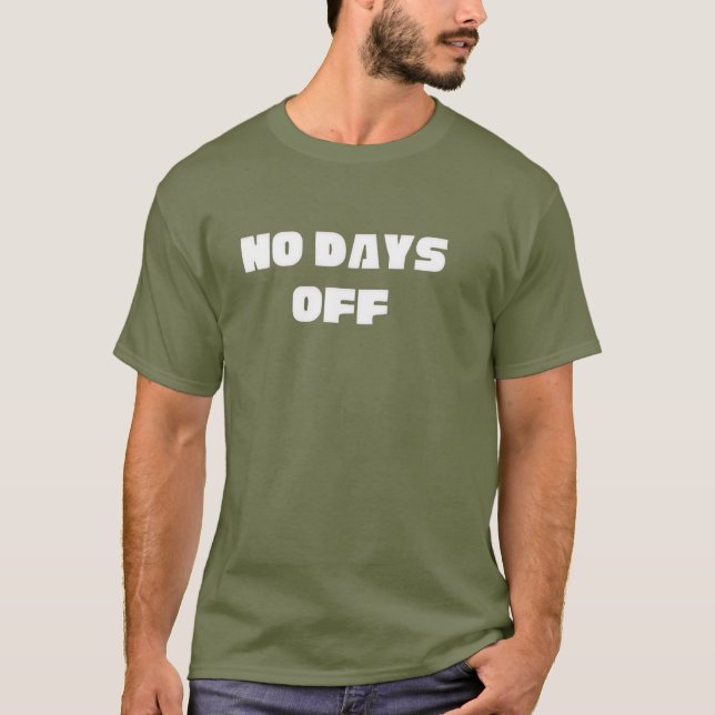 No Days Off Unisex Workout T-Shirt (Front)