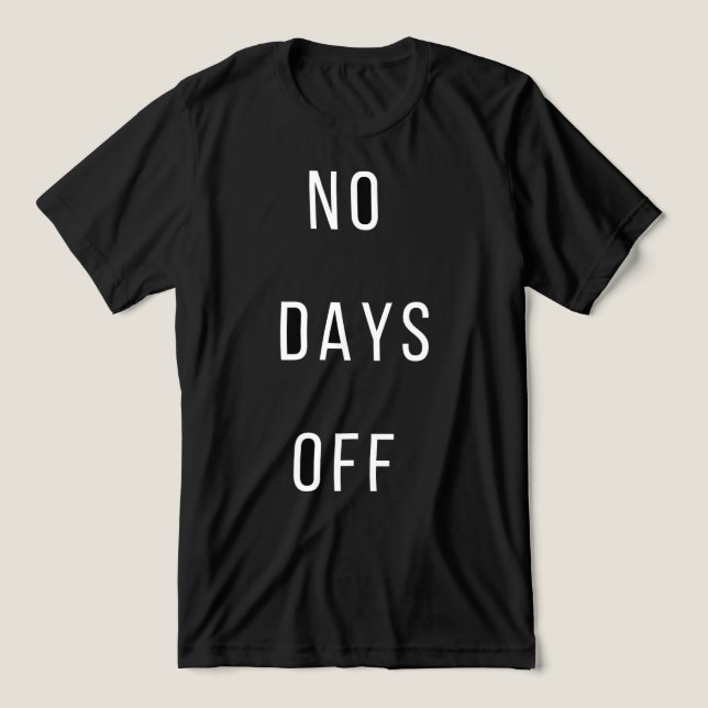 No Days OffT-Shirt Tri-Blend Shirt (Design Front)