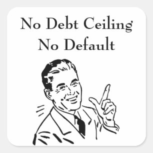 No Debt Ceiling, No Default Square Sticker
