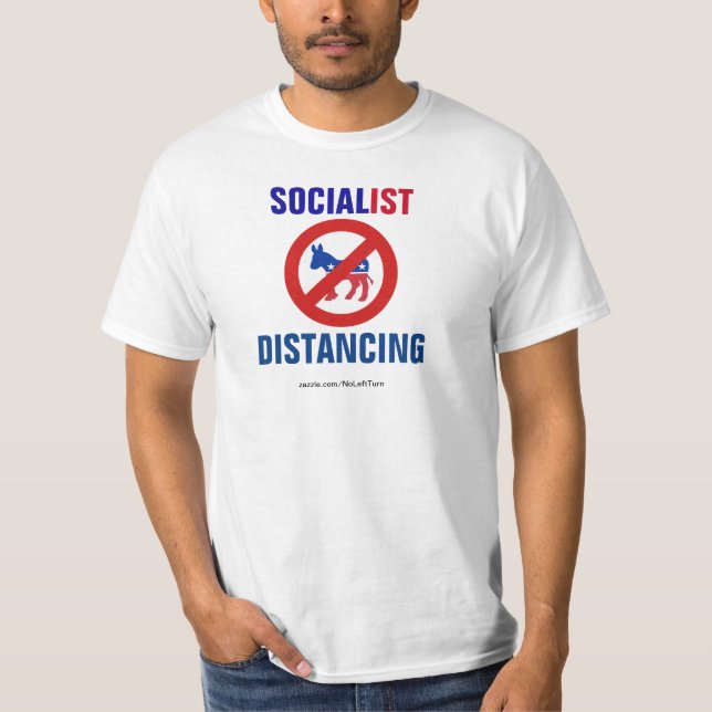 No Democrats Socialist Distancing T-Shirt (Front)
