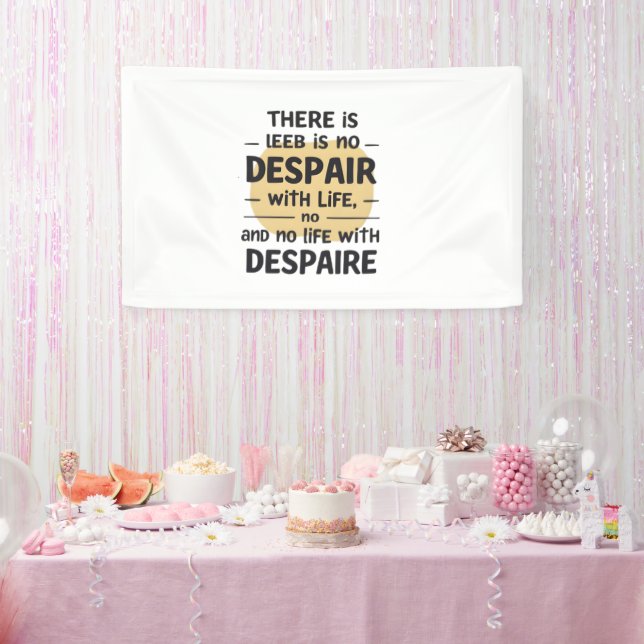 No Despair With Life Banner (Party)