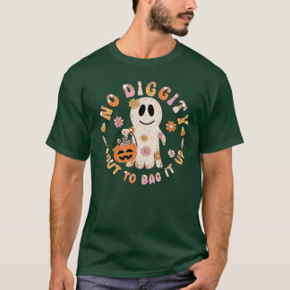 No Diggity Bout To Bag It Up 6 T-Shirt