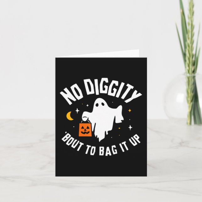 No Diggity Bout To Bag It Up Cute Ghost Halloween  Card (Front)