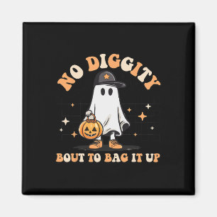 No Diggity Bout To Bag It Up Cute Ghost Halloween  Magnet