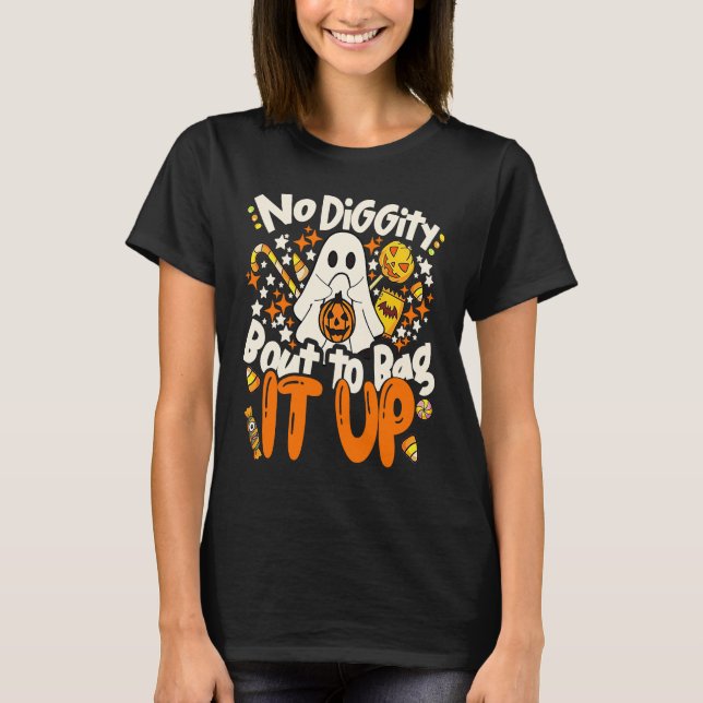 No Diggity Bout To Bag It Up Cute Ghost Halloween  T-Shirt (Front)