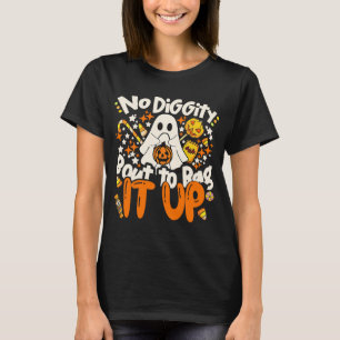 No Diggity Bout To Bag It Up Cute Ghost Halloween  T-Shirt