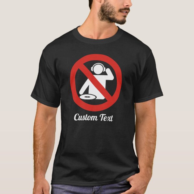 No-dj zone T-Shirt (Front)