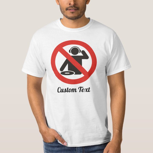 No-dj zone T-Shirt (Front)