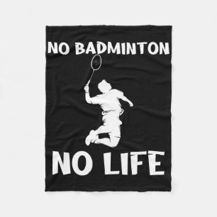 No Dminton No Life Shuttles  Fleece Blanket