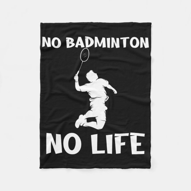 No Dminton No Life Shuttles  Fleece Blanket (Front)