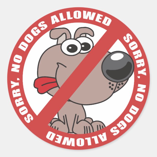 No Dogs Allowed Classic Round Sticker (Front)