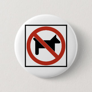 No Dogs Allowed / No Pets Highway Sign 2 Inch Round Button