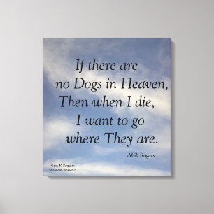 NO DOGS IN HEAVEN-WILL ROGERS WRAPPED CANVAS PRINT