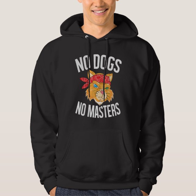 No Dogs No Masters  Sarcastic Orange Tabby Cat Hoodie (Front)