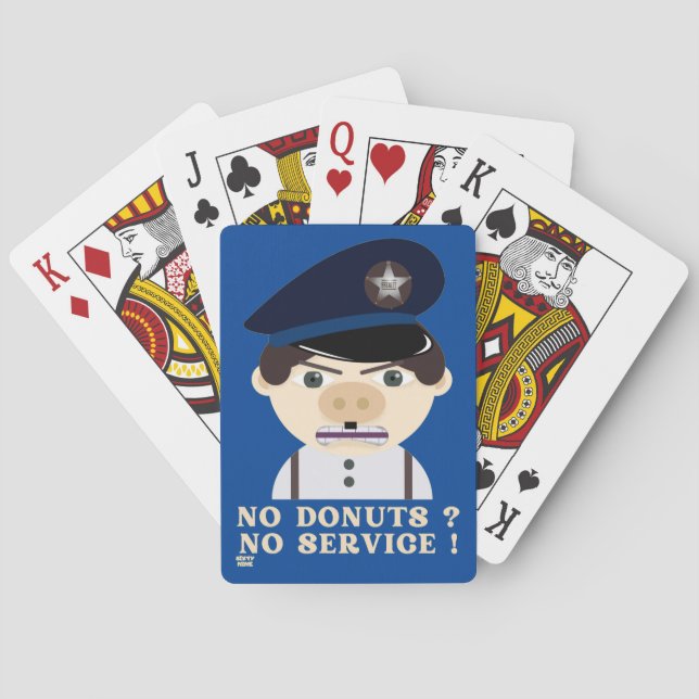 "NO DONUTS, NO SERVICE " funny police officer   Playing Cards (Back)