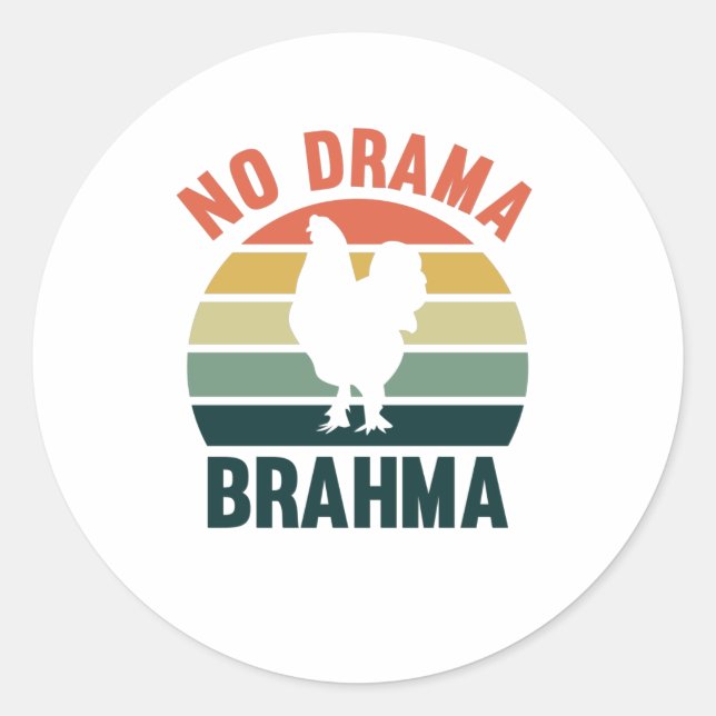 No Drama Brahma Chickens Rooster Chicken Owners Classic Round Sticker (Front)