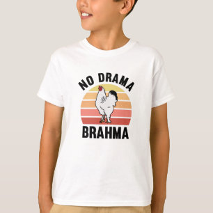 No Drama Brahma Chickens Rooster Chicken Owners T-Shirt