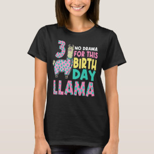 No Drama For This Birthday Llama 3 Bday Party 3rd  T-Shirt