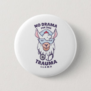 NO DRAMA FOR THIS TRAUMA LLAMA 2 INCH ROUND BUTTON