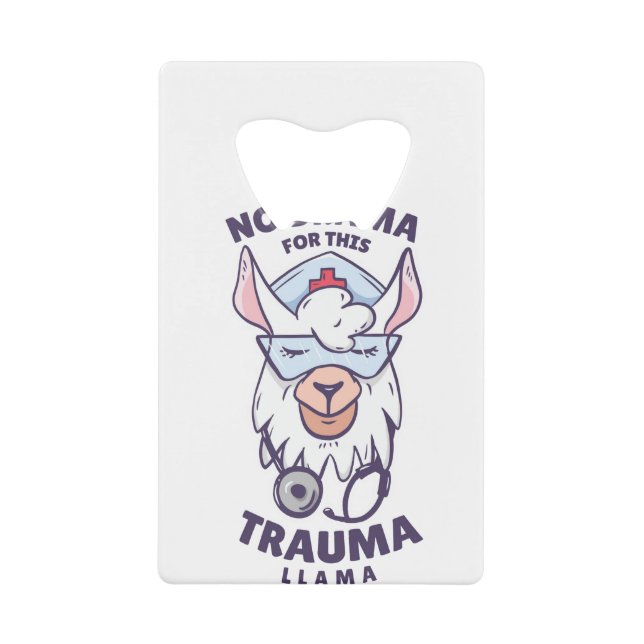NO DRAMA FOR THIS TRAUMA LLAMA CREDIT CARD BOTTLE OPENER (Front)