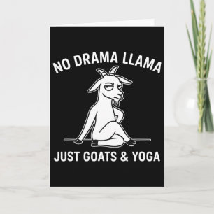 No Drama Llama Just Goats And Yoga Funny Animal Yo Card