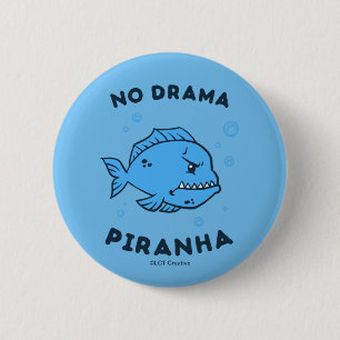 No Drama Piranha 2 Inch Round Button