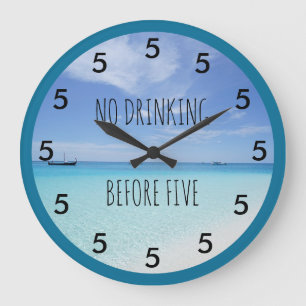 No Drinking Before Five Beach Theme Novelty Large  Large Clock