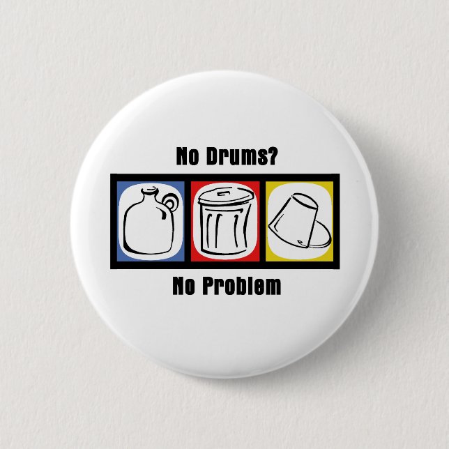 No Drums No Problem 2 Inch Round Button (Front)