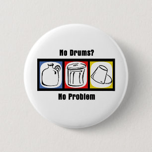 No Drums No Problem 2 Inch Round Button