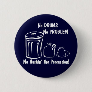 No Drums No Problem 2 Inch Round Button