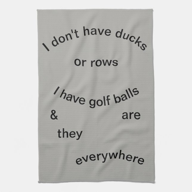 No Ducks........Golf Balls Kitchen Towel (Vertical)