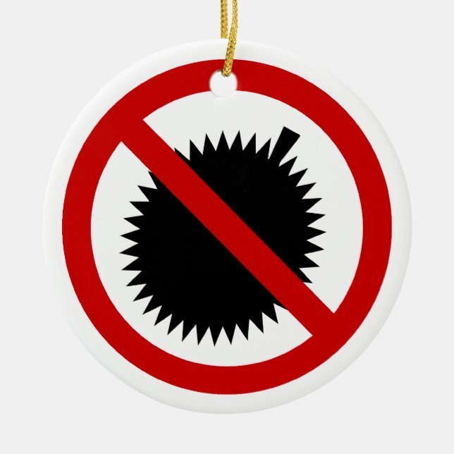 NO Durian Tropical Fruit ⚠ Thai Sign ⚠ Ceramic Ornament (Front)