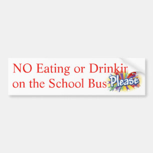 NO Eating or Drinking on School Bus sign/sticker Bumper Sticker