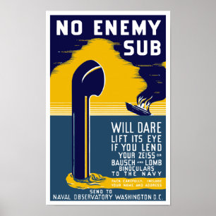 No Enemy Sub Will Dare Lift Its Eye -- WW2 Poster