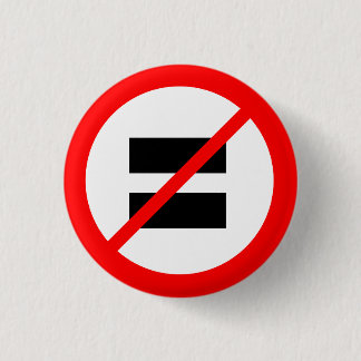"NO EQUALITY" 1 INCH ROUND BUTTON