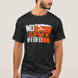 No Equipment Needed Street Workout Calisthenics T-Shirt