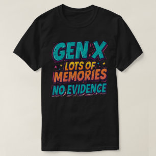 No Evidence Gen X Retro Funny Graphic Design T-Shirt