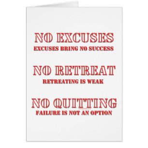 No Excuses.