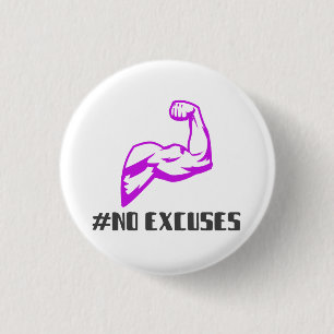 No Excuses 1 Inch Round Button