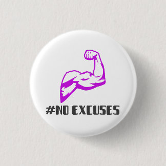 No Excuses 1 Inch Round Button
