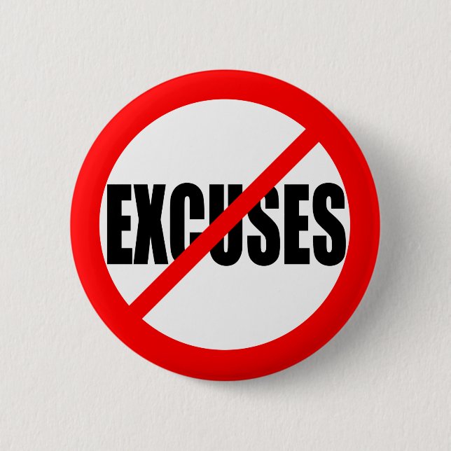 "NO EXCUSES" 2 INCH ROUND BUTTON (Front)