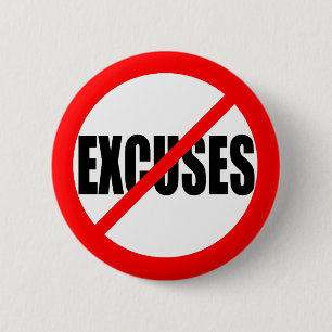 "NO EXCUSES" 2 INCH ROUND BUTTON