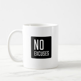 No Excuses Coffee Mug